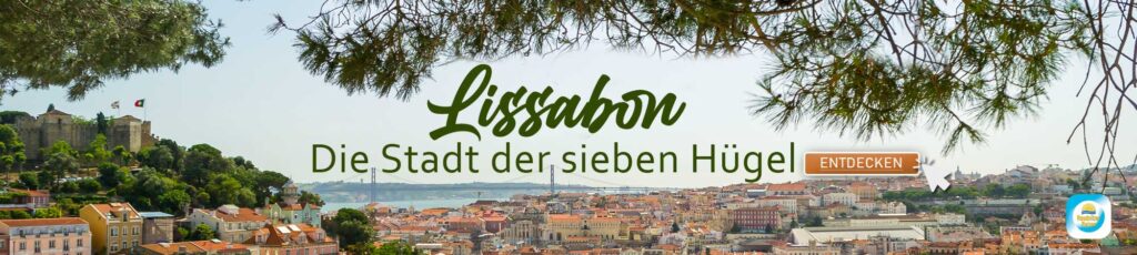 Städteziel Lissabon entdecken!