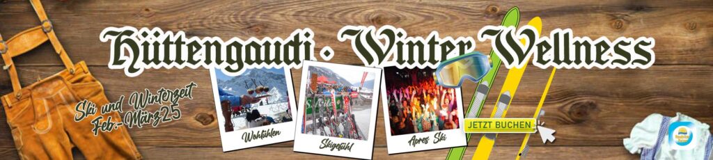 Wintersport und Hüttengaudi